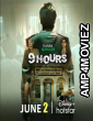 9 Hours (2022) Hindi Season 1 Complete Shows