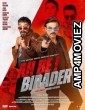 Ah Be Birader (2022) HQ Hindi Dubbed Movie