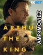 Arthur The King (2024) HQ Hindi Dubbed Movie