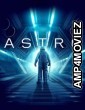 Astro (2018) ORG Hindi Dubbed Movie