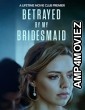 Betrayed by My Bridesmaid (2022) HQ Telugu Dubbed Movie