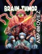 Brain Tumor (2024) HQ Hindi Dubbed Movie