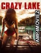 Crazy Lake (2016) UNRATED ORG Hindi Dubbed Movie