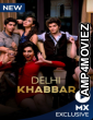 Delhi Khabbar (2022) Hindi Season 1 Complete Shows