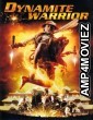 Dynamite Warrior (2006) ORG Hindi Dubbed Movie