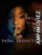 Fatal Seduction (2023) Season 1 Part 2 Hindi Dubbed Seriess