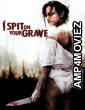 I Spit On Your Grave (2010) ORG Hindi Dubbed Movies