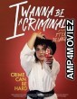 I Wanna Be a Criminal (2023) HQ Hindi Dubbed Movie