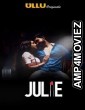 Julie (2019) ULU Hindi Season 1 Complete All Episodes Show