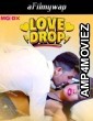 Love Drop (2024) MoodX Hindi Hot Short Film