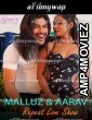 Malluz and Aarav Live (2024) Meetx Hindi Hot Short Film