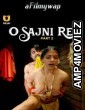 O Sajni Re (2024) Part 2 ULLU Hindi Hot Web Series