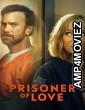 Prisoner of Love (2022) HQ Tamil Dubbed Movie