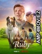 Rescued by Ruby (2022) Hindi Dubbed Movie