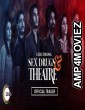 Sex Drugs And Theatre (2019) Hindi Season 1 Complete Show