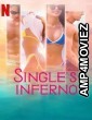 Singles Inferno (2022) Hindi Dubbed Season 1 Complete Show