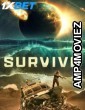 Survive (2024) HQ Hindi Dubbed Movie