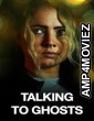 Talking to Ghosts (2023) HQ Tamil Dubbed Movie