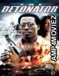 The Detonator (2006) ORG Hindi Dubbed Movie