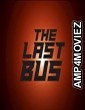 The Last Bus (2022) Hindi Dubbed Season 1 Complete Show