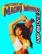 They Call Me Macho Woman (1989) ORG Hindi Dubbed Movie