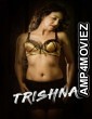 Trishna (2020) UNRATED KooKu Hindi Season 1 Complete Show