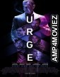 Urge (2016) Hindi Dubbed Movie