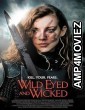 Wild Eyed and Wicked (2023) HQ Bengali Dubbed Movie