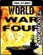 World War Four (2019) Hindi Dubbed Movie