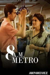 8 A M Metro (2023) Hindi Movie