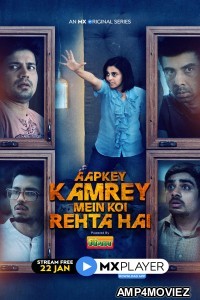 Aapkey Kamrey Mein Koi Rehta Hai (2021) Hindi Season 1 Complete Show