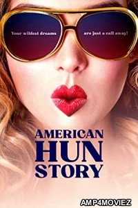 American HUN Story (2022) HQ Hindi Dubbed Movie