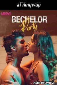 Bachelor Party (2024) S01 Part 1 Moovi Hindi Hot Web Series