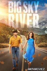 Big Sky River (2022) ORG Hindi Dubbed Movie