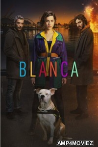 Blanca (2021) Season 1 Hindi Dubbed Series