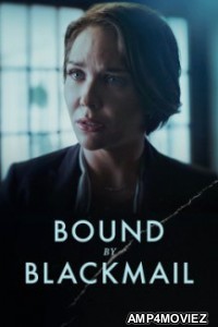 Bound By Blackmail (2022) HQ Hindi Dubbed Movie