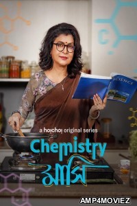 Chemistry Mashi (2024) Season 1 Bengali Web Series