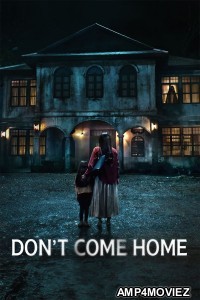 Dont Come Home (2024) Season 1 Hindi Dubbed Web Series