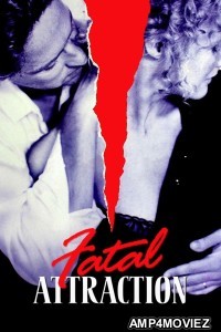 Fatal Attraction (1987) ORG Hindi Dubbed Movie