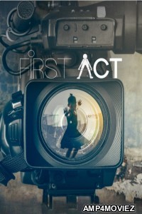 First Act (2023) Season 1 Hindi Web Series