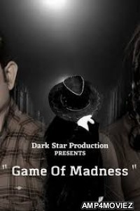 Game Of Madness (2021) Hindi Season 1 Complete Show