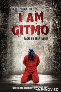 I Am Gitmo (2023) HQ Hindi Dubbed Movie