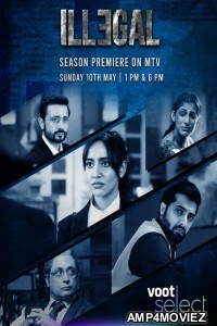 Illegal (2020) Hindi Season 1 Complete Show