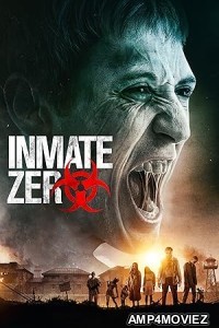 Inmate Zero (2020) Hindi Duubed Movie