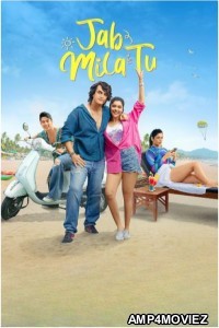 Jab Mila Tu (2024) Season 1 Hindi Complete Web Series