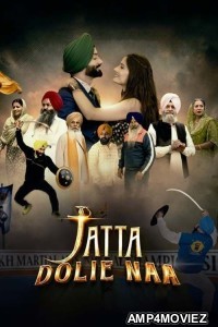 Jatta Dolie Naa (2024) Punjabi Movie