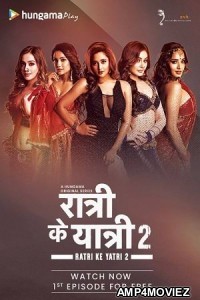 Ratri Ke Yatri (2022) Hindi Season 2 Complete Show