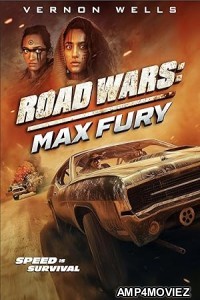 Road Wars Max Fury (2024) HQ Bengali Dubbed Movie