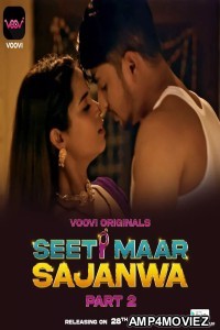 Seeti Maar Sajanwa (2023) S01 E03 Voovi Hindi Web Series