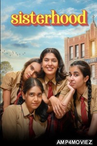 Sisterhood (2024) Season 1 Hindi Web Series